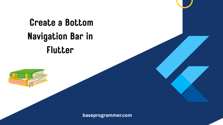 How to Create a Bottom Navigation Bar in Flutter in 2026